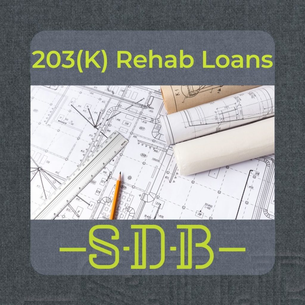 Sustainable design build blueprint 203 rehab loan construction remodel basement renovation finance