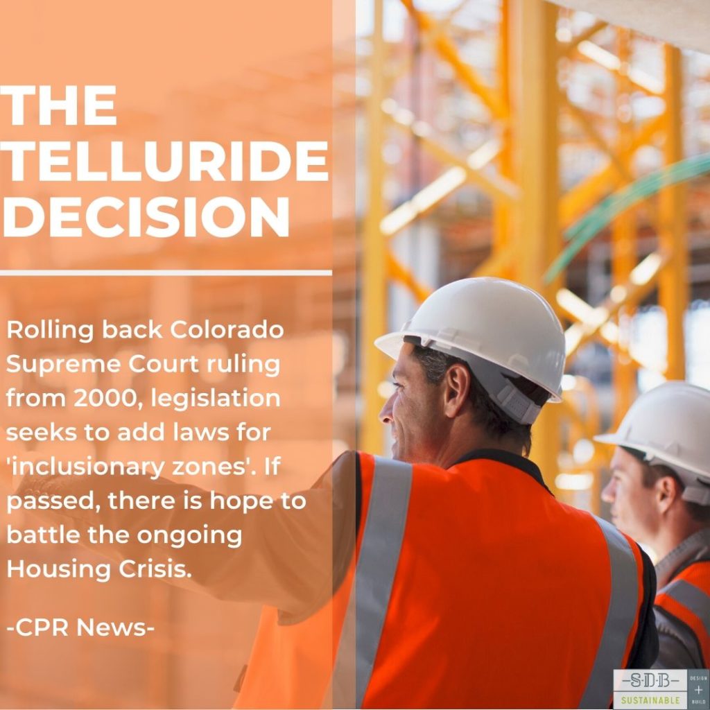 Sustainable Design Build construction news denver colorado workers hard hat telluride framing vest safety project manager
