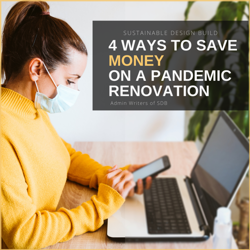 Sustainable Design Build Renovation pandemic yellow sweater home office save money