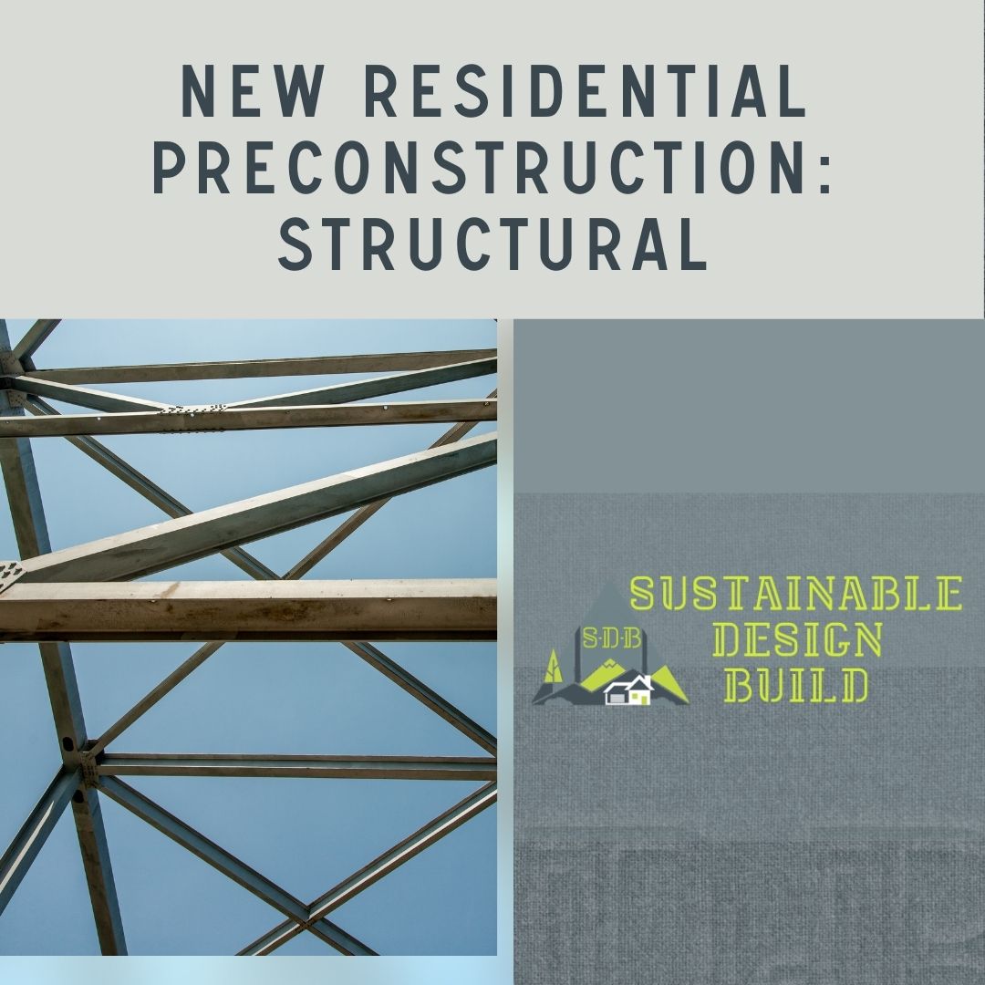 New Residential Preconstruction: Structural