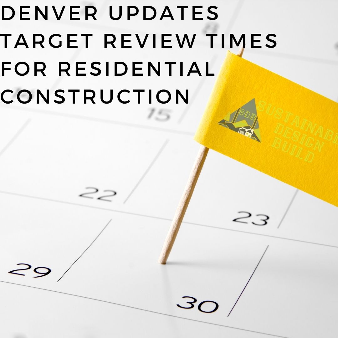 Denver updates target review times for residential construction