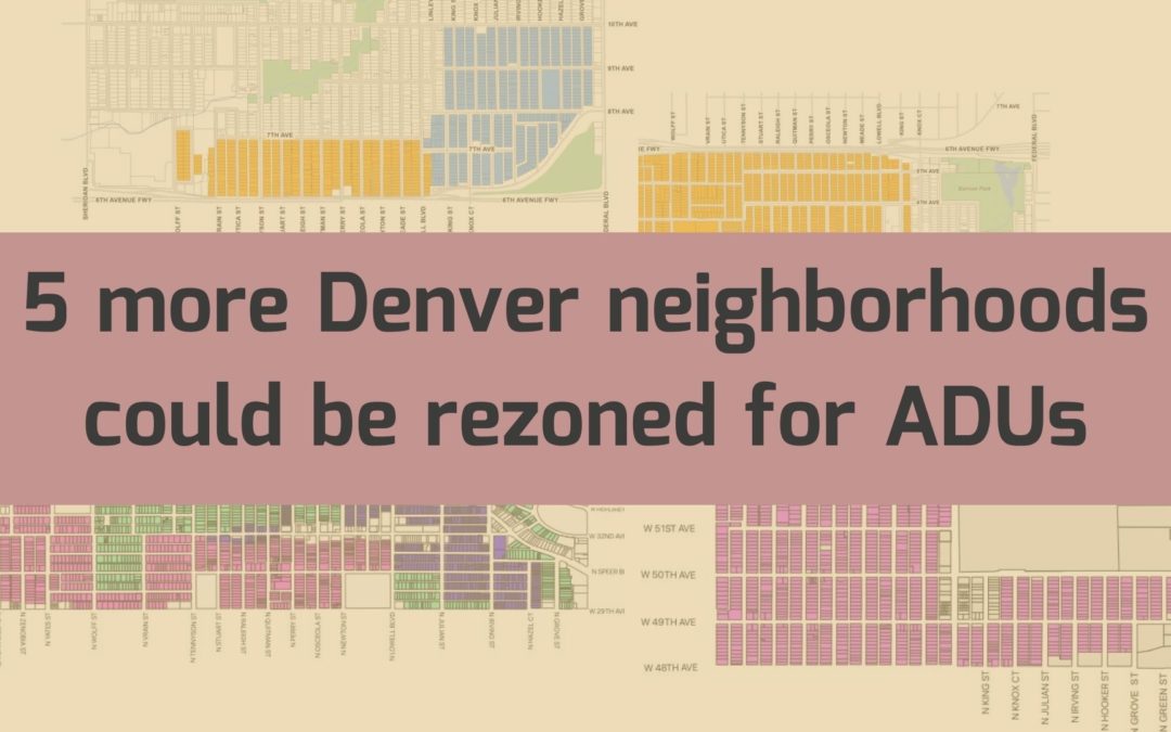 5 More Denver Neighborhoods Are Looking to Rezone for ADUs