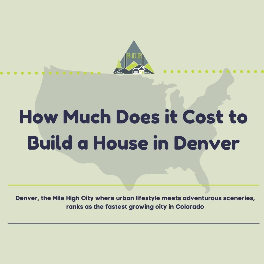 How much does it cost to build a house in Denver Sustainable Design Build