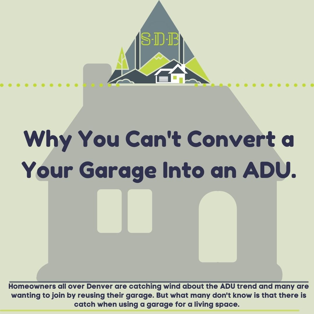 Why you cant convert your garage into an ADU Sustainable Design Build Denver ADU builder