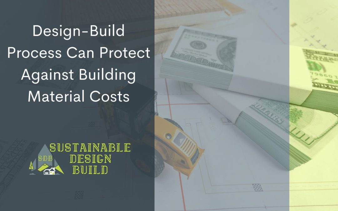 Design-Build Process Can Protect Against Building Material Costs