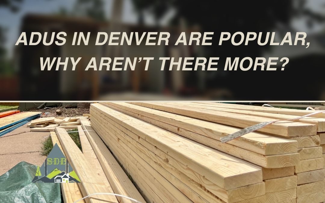 ADUs in Denver are popular, why aren’t there more?