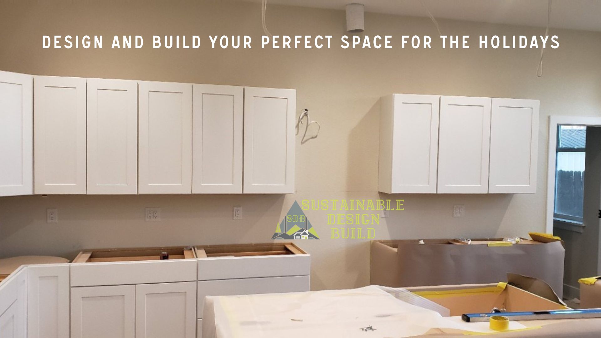Design and Build your Perfect Space for the Holidays Sustainable Design Build