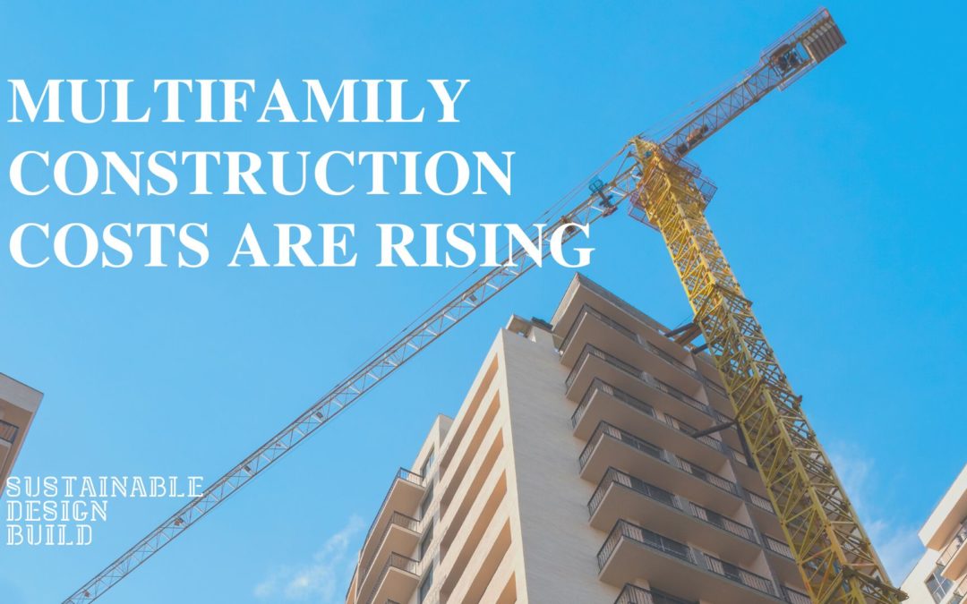 Multifamily Construction Cost Are Rising