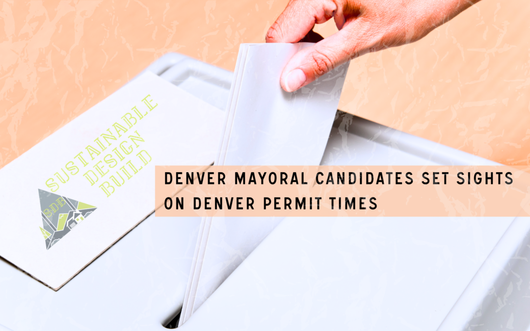 Denver Mayoral Candidates Set Sights on Denver Permit Times