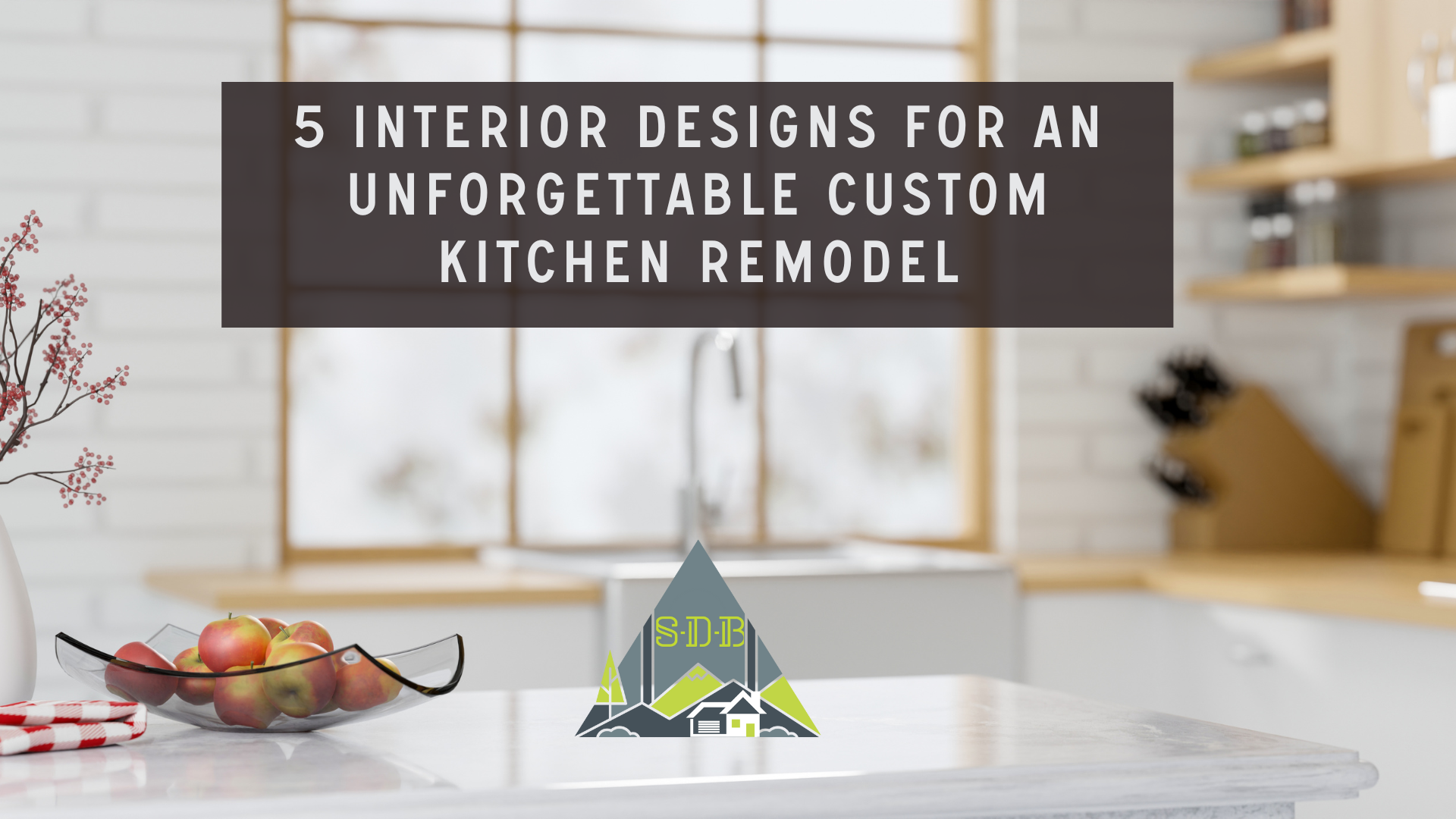 5 interior designs for an unforgettable custom kitchen remodel