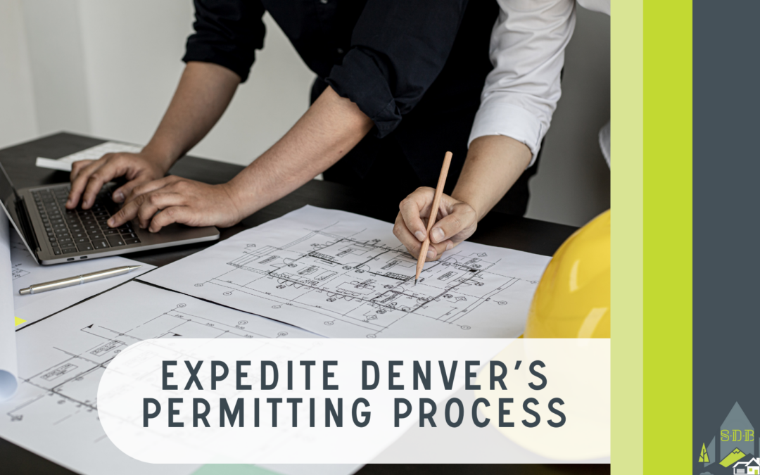 Expedite Denver’s Permitting Process