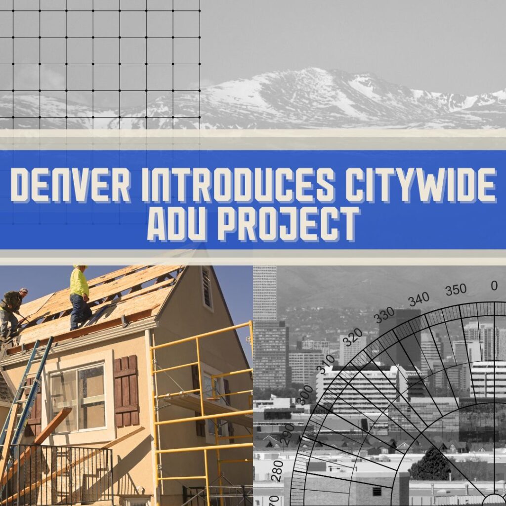 SDB - Denver Introduces Citywide ADU Project - Denver ADU Building Residential Construction