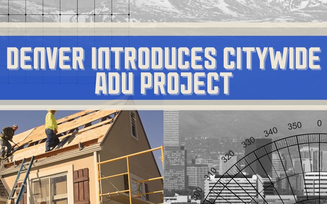 Denver Introduces Citywide ADU Project