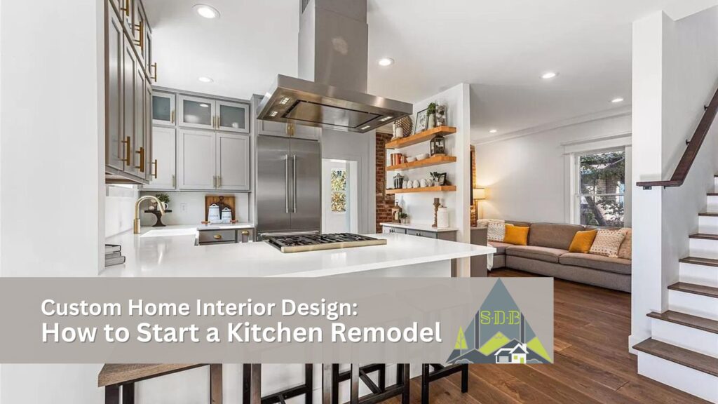 Custom Home Interior Design: How to Start a Kitchen Remodel Sustainable Design Build Custom Home Builder Design-build firm denver