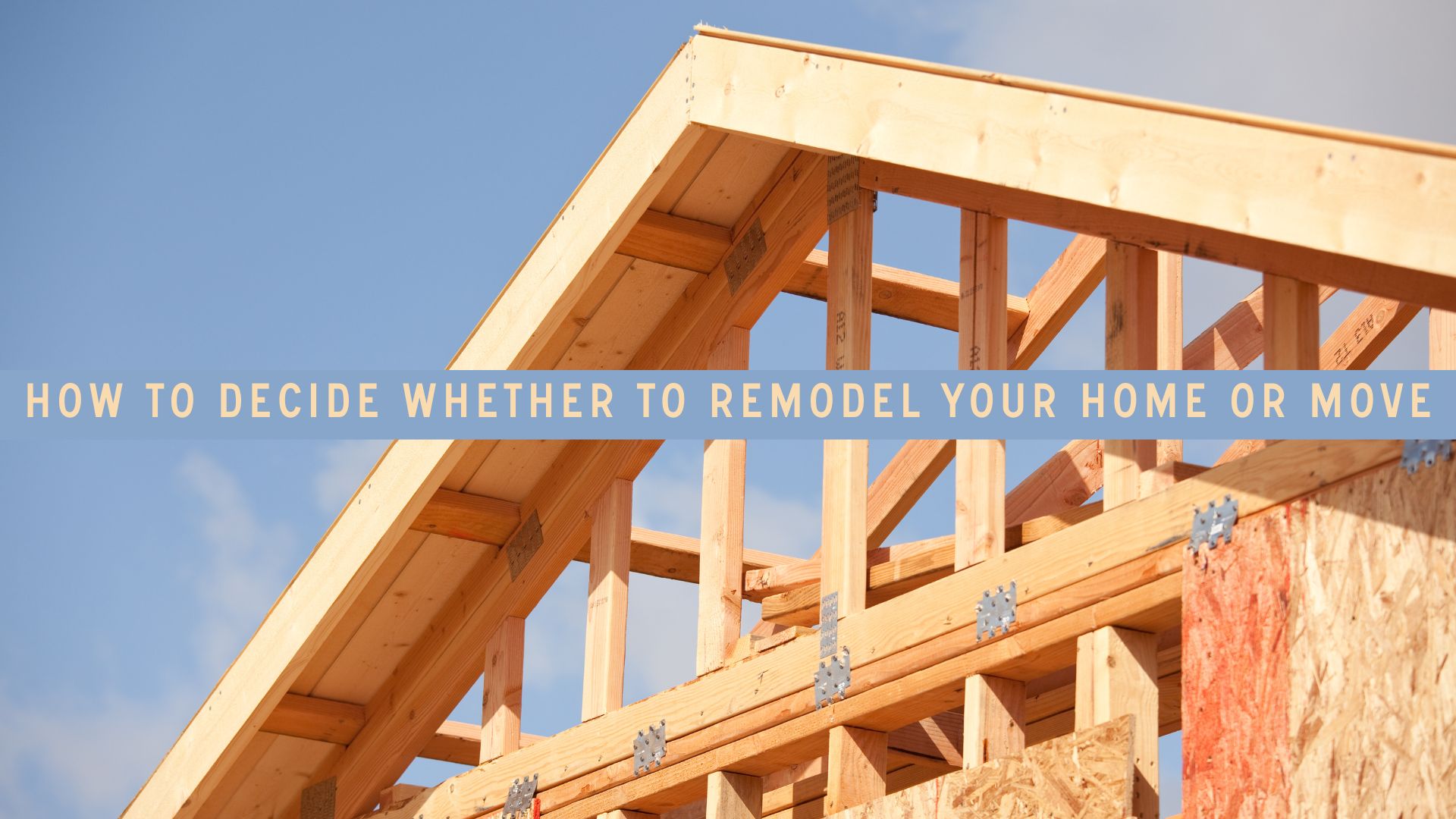 How to decide whether to remodel your home or move - Sustainable Design Build Denver Colorado Home Remodeling and Custom Home Builder