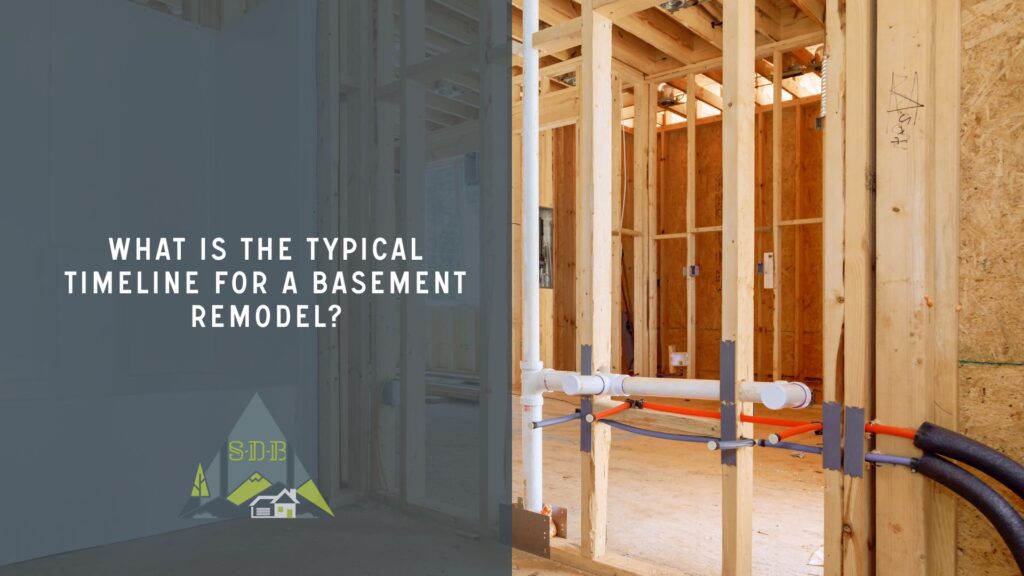 What Is the Typical Timeline for a Basement Remodel