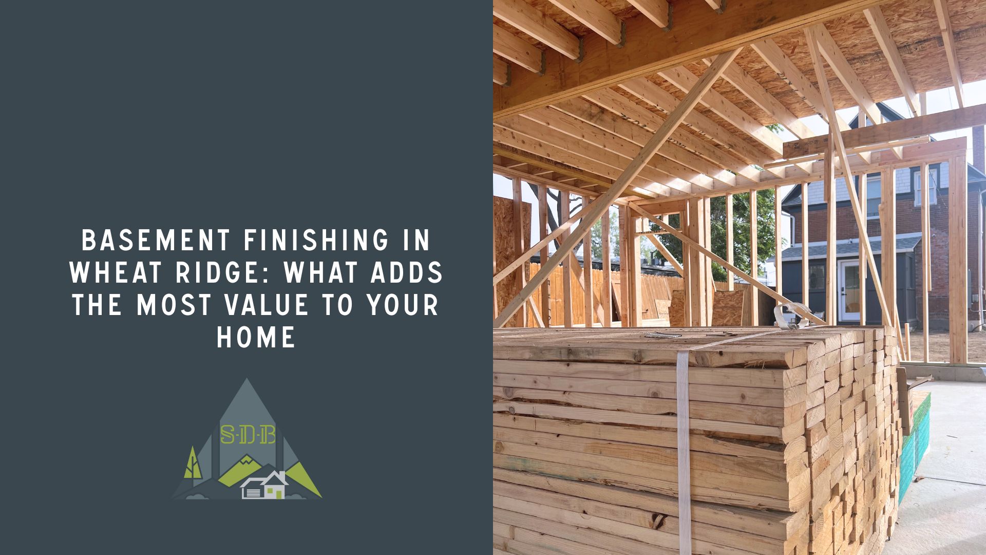 Basement Finishing in Wheat Ridge: What Adds the Most Value to Your Home