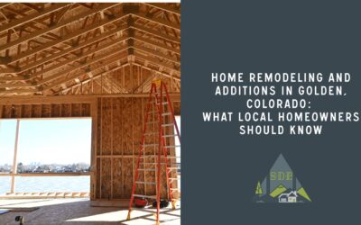 Home Remodeling and Additions in Golden, Colorado: What Local Homeowners Should Know