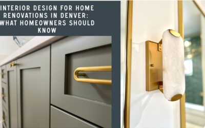 Interior Design for Home Renovations in Denver: What Homeowners Should Know